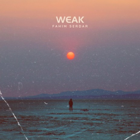 Weak | Boomplay Music