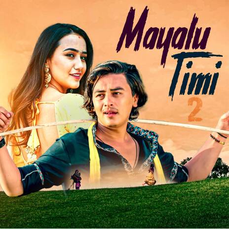 Mayalu Timi 2 ft. Rajan Raj Siwakoti | Boomplay Music