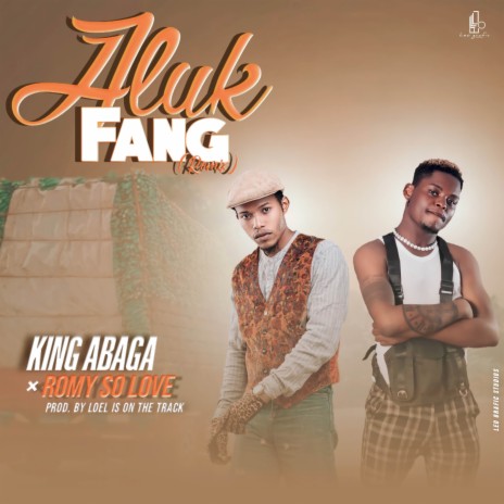 Aluck Fang (Remix) ft. King Abaga & Loel is on the track