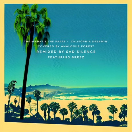 California Dreamin' ft. Analogue Forest & Breez | Boomplay Music