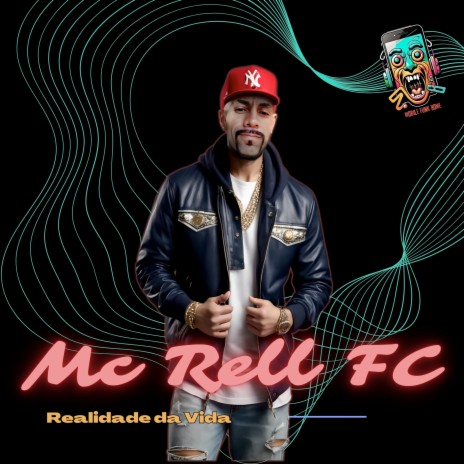 Realidade da Vida ft. MC RELL FC | Boomplay Music