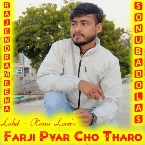 Farji Pyar Cho Tharo ft. Rajendra Meena | Boomplay Music
