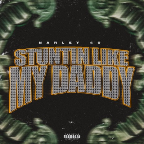 Stuntin' Like My Daddy | Boomplay Music