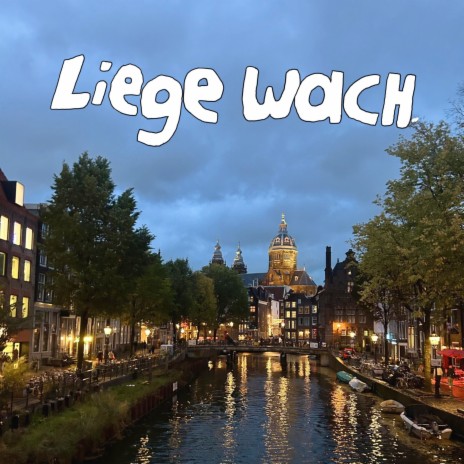 Liege wach | Boomplay Music