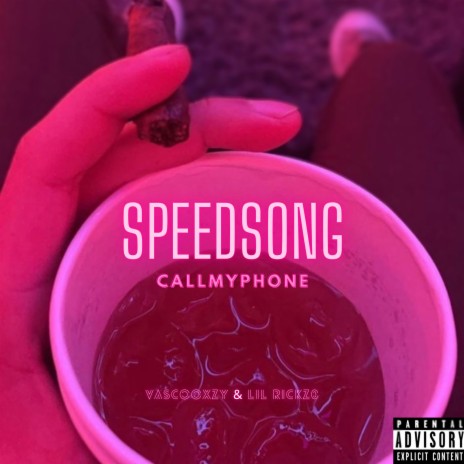 Speedsong Callmyphone ft. Lil RickZ0 | Boomplay Music