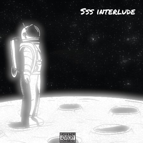 sss interlude freestyle | Boomplay Music