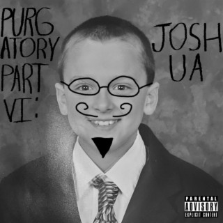 Purgatory Part VI: Joshua