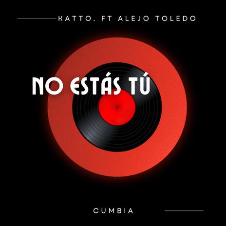 No estás tú ft. Alejo Toledo | Boomplay Music