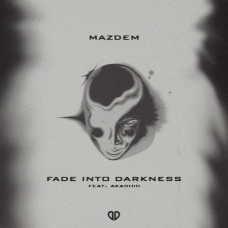 Fade Into Darkness ft. Akashic | Boomplay Music