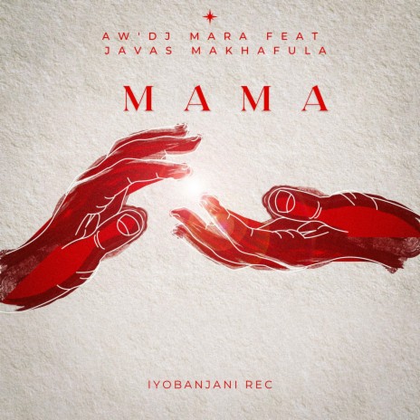 Mama ft. Javas Makhafula | Boomplay Music