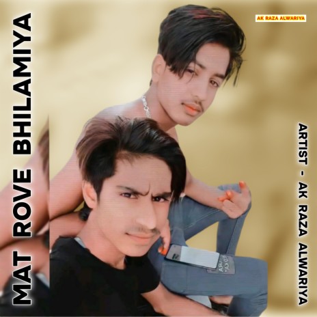 Mat Rove Bhilamiya | Boomplay Music