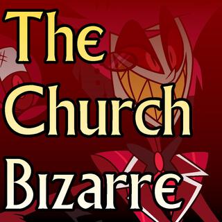 The Church Bizarre