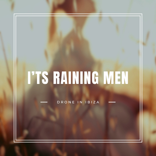 It's Raining Men