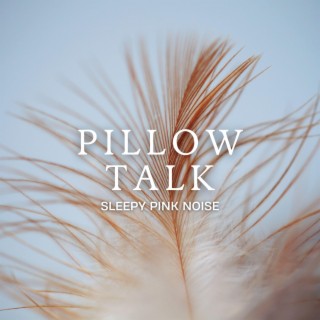 Pillow Talk