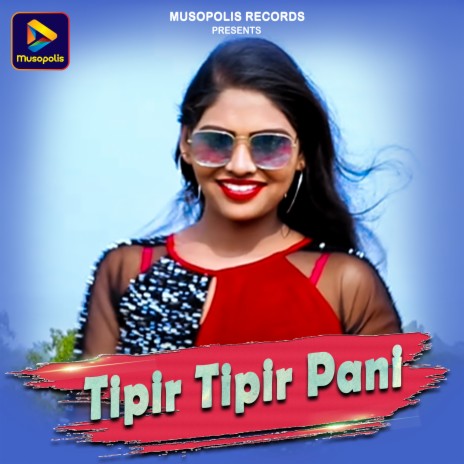 Tipir Tipir Pani ft. Anjali Devi | Boomplay Music