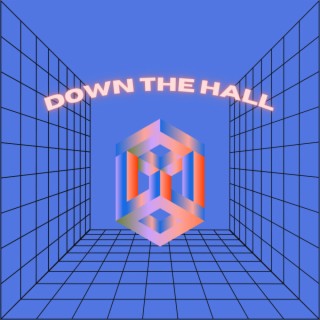 Down The Hall