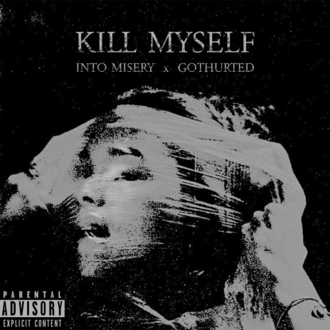 kill myself ft. gothurted | Boomplay Music