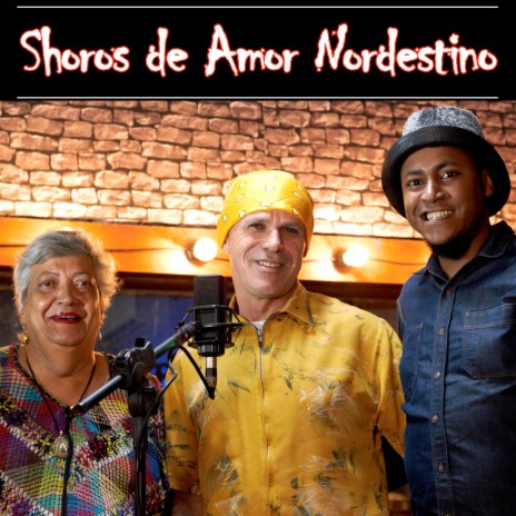 Shoros de Amor Nordestino ft. Everton Silva & Henriette Fraissat | Boomplay Music