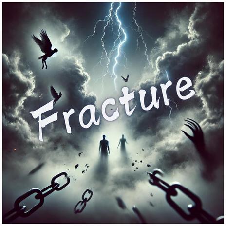 Fracture | Boomplay Music