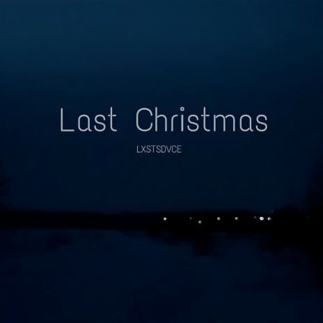 Last Christmas | Boomplay Music