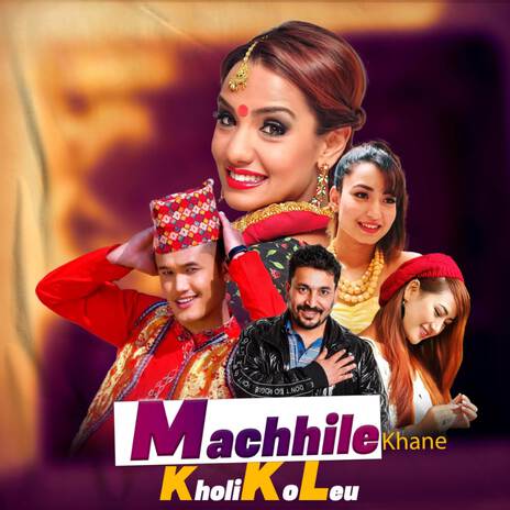 Machhile Khane Kholi Ko Leu ft. Melina Rai | Boomplay Music