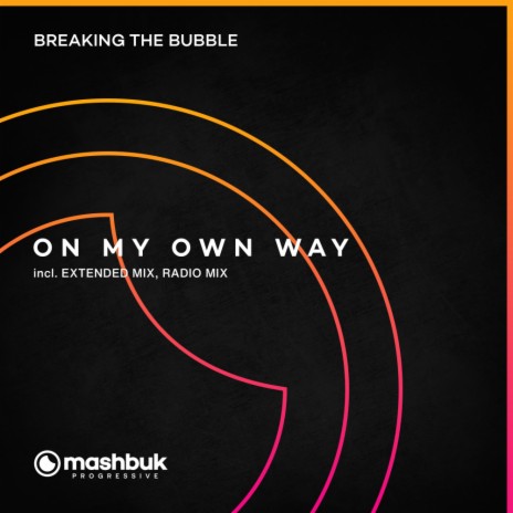 On My Own Way (Extended Mix) ft. Mashbuk Music | Boomplay Music