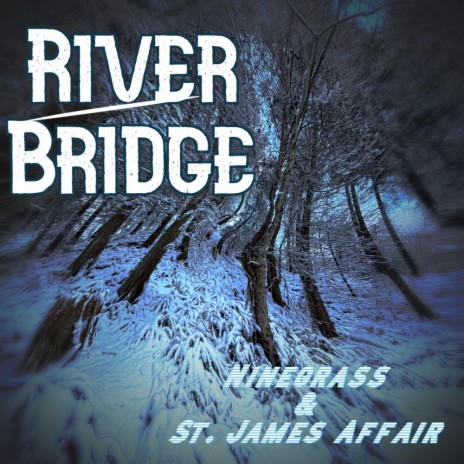 River Bridge ft. Saint James Affair | Boomplay Music