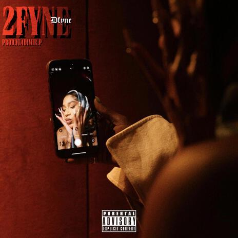 2FYNE. ft. Dfyne | Boomplay Music