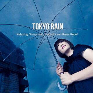 Tokyo Rain – Relaxing, Sleep well, Study focus, Stress Relief