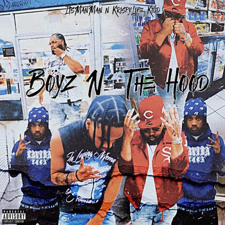 Boyz N The Hood (Remix) ft. KrispyLife Kidd | Boomplay Music