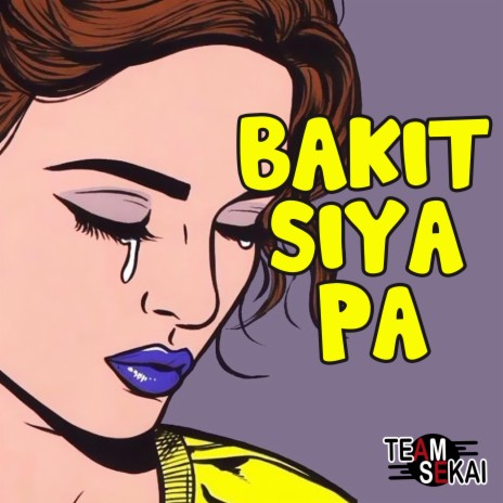 Bakit Siya Pa ft. SevenJC, Batang Kosa & Crown