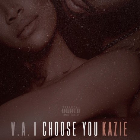 I Choose You ft. V.A. | Boomplay Music