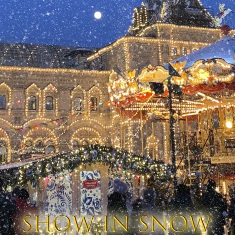 Show in Snow | Boomplay Music