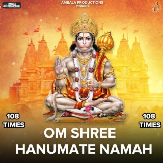 Om Shree Hanumate Namah 108 Times