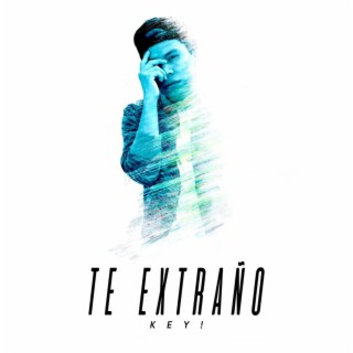 Te extraño