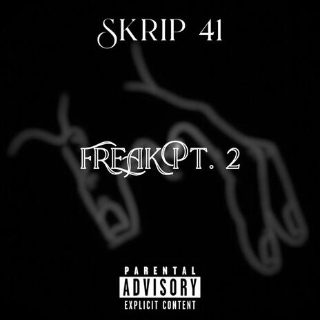 Freak, Pt. 2 | Boomplay Music