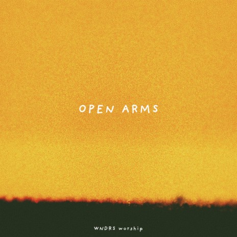 Open Arms | Boomplay Music