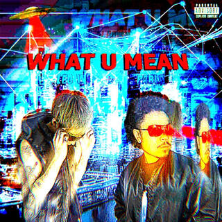 what u mean ft. pablø lyrics | Boomplay Music