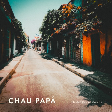 Chau Papá | Boomplay Music