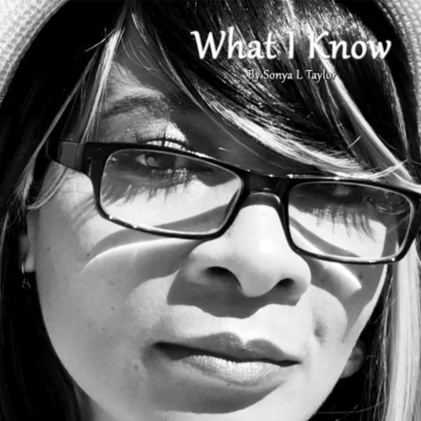 What I Know | Boomplay Music