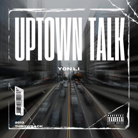 Uptown Talk | Boomplay Music