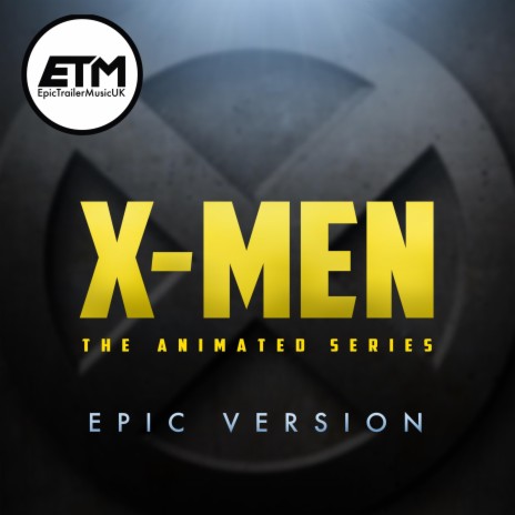 X-Men: The Animated Series Theme (Epic Version) | Boomplay Music