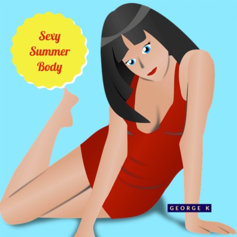 Sexy Summer Body | Boomplay Music