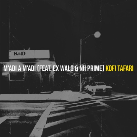 M'adi a M'adi ft. Ex Walo & Nii Prime | Boomplay Music