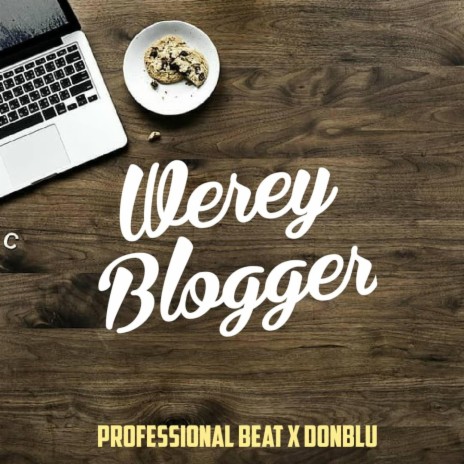 Werey Blogger ft. Donblu | Boomplay Music
