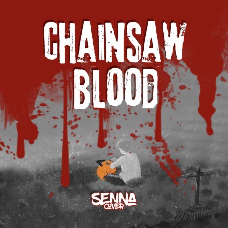 Chainsaw Blood | Boomplay Music