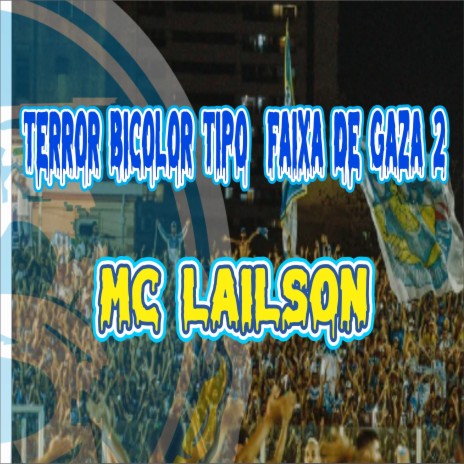 Terror Bicolor Tipo Faixa de Gaza 2 | Boomplay Music