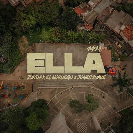 Ella ft. El Noruego & Jones Suave | Boomplay Music