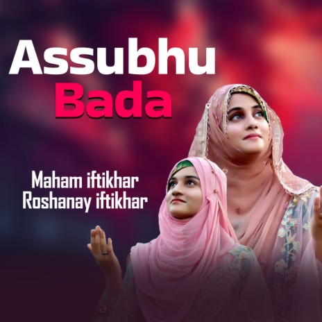 Assubhu Bada ft. Roshanay Iftikhar | Boomplay Music
