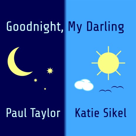 Goodnight, My Darling ft. Katie Sikel | Boomplay Music